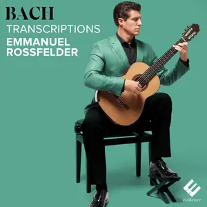 Emmanuel Rossfelder - Bach Transcription (2024) [Official Digital Download 24/96]