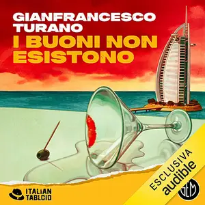«I buoni non esistono» by Gianfrancesco Turano