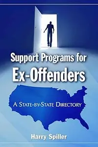 Support Programs for Ex-Offenders: A State-by-State Directory