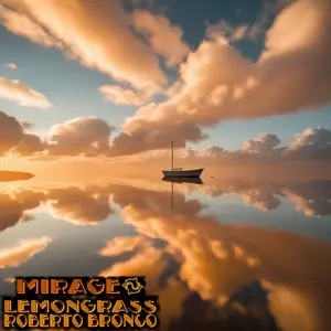 Lemongrass & Roberto Bronco - Mirage (2024) [Official Digital Download]