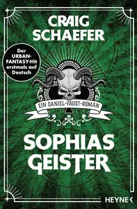 Sophias Geister: Ein Daniel-Faust-Roman (Daniel-Faust-Reihe 2) (German Edition)