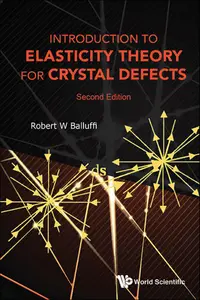 Introduction to Elasticity Theory for Crystal Defects (2nd Edition)