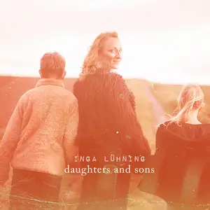 Inga Lühning - Daughters & Sons (2024) [Official Digital Download]