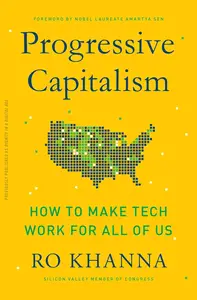 Progressive Capitalism: How to Make Tech Work for All of Us
