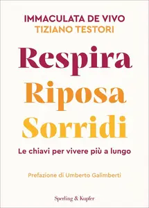 Respira riposa sorridi - Immaculata De Vivo & Tiziano ori & Giovanni Felisati & Antonio Secchi