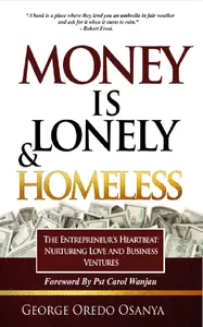 Money is Lonely and Homeless