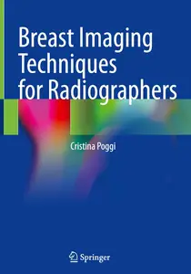 Breast Imaging Techniques for Radiographers