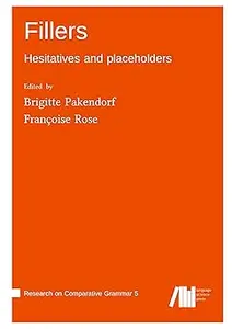 Fillers: Hesitatives and placeholders