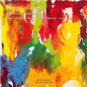 Exaudi Vocal Ensemble & James Weeks - Lasso, Vicentino, Rore, Lusitano, Marenzio, Luzzaschi: Chromatic Renaissance (2025)