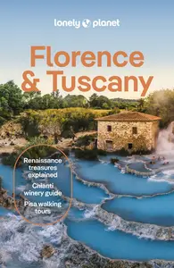 Lonely Planet Florence & Tuscany, 14th Edition