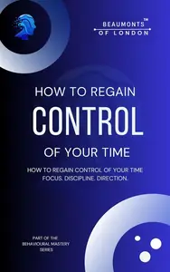 How to Regain Control of Your Time