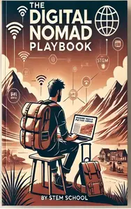 The Digital Nomad Playbook: Work Remotely, Travel the World & Live on Your Terms