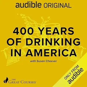 400 Years of Drinking in America [Audiobook]