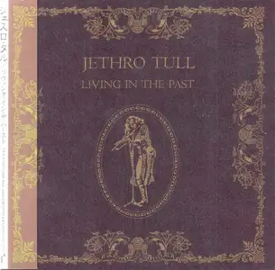 Jethro Tull - Living In The Past (1972) {2004, Japanese Reissue, Remastered}