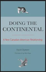 Doing the Continental: A New Canadian-American Relationship