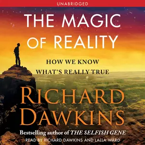 The Magic of Reality: How We Know What's Really True [Audiobook]