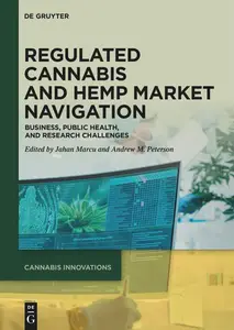 Regulated Cannabis and Hemp Market Navigation: Business, Public Health, and Research Challenges