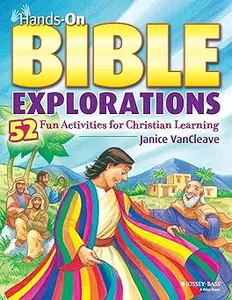 Hands-On Bible Explorations: 52 Fun Activities for Christian Learning