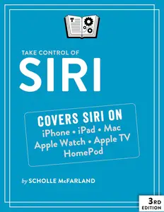 Take Control of Siri, 3rd Edition