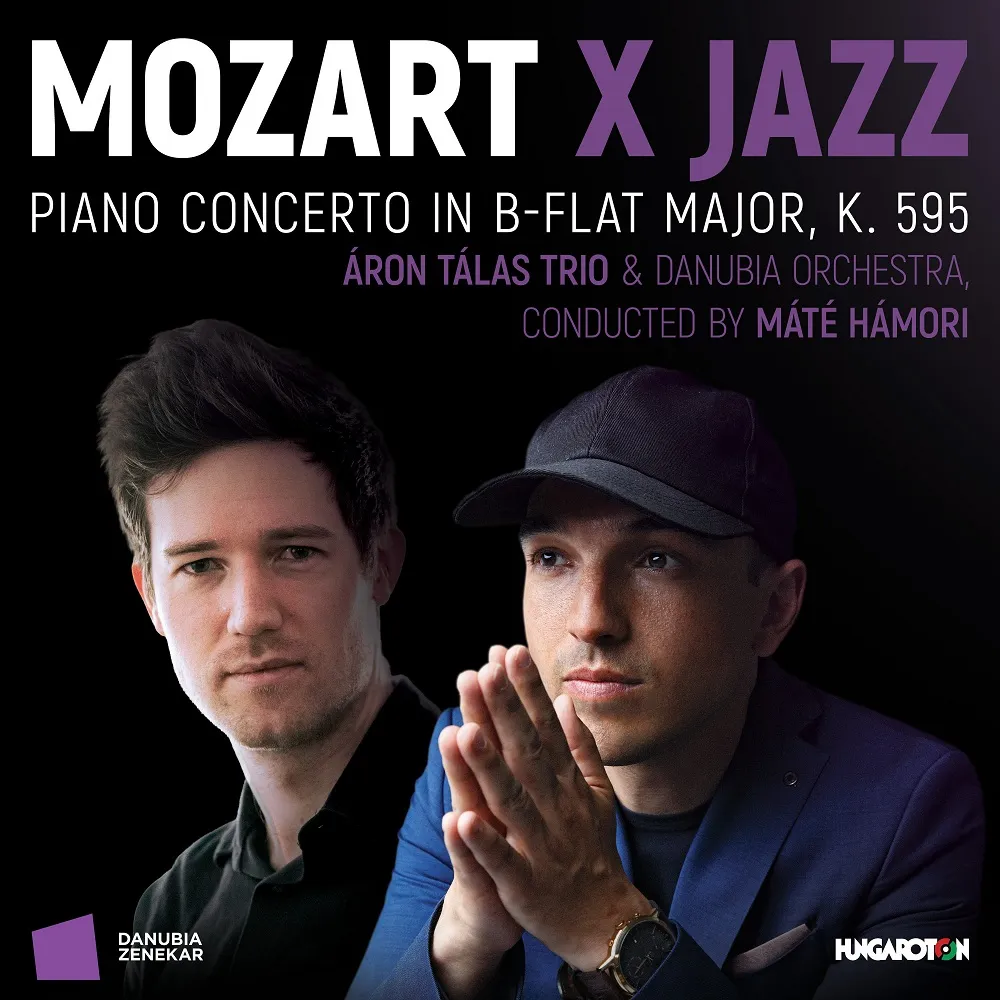 Máté Hámori, Danubia Orchestra, Aron Talas Trio, Tálas Áron - MOZART X JAZZ: Piano Concerto in B-flat major, K. 595 (2025)