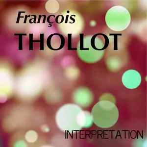 François Thollot - Interpretation (2025) [Official Digital Download]