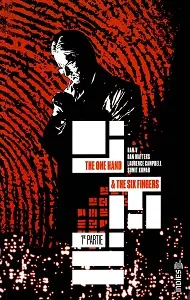 The One Hand & The Six Fingers - Tome 1