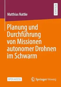 Planung und Durchführung von Missionen autonomer Drohnen im Schwarm