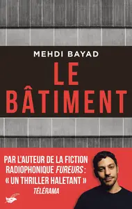 Mehdi Bayad, "Le bâtiment"