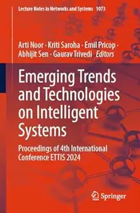 Emerging Trends and Technologies on Intelligent Systems