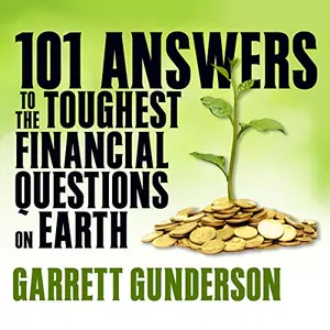 101 Answers to the Toughest Financial Questions on Earth [Audiobook]
