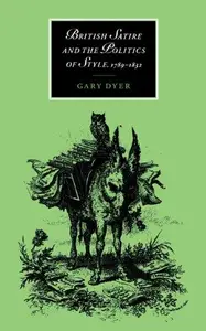 British Satire and the Politics of Style, 1789-1832