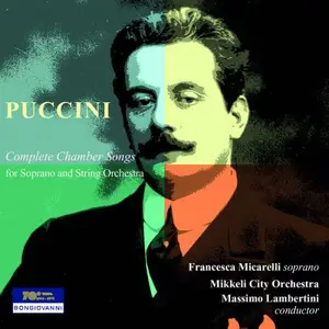 Francesca Micarelli, St Michel Strings, Massimo Lambertini - Giacomo Puccini: Complete Chamber Songs (2026) [24/96]