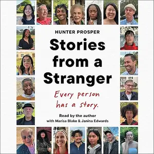 Stories from a Stranger: Every Person Has a Story. [Audiobook]