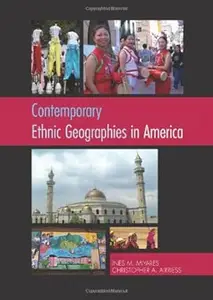 Contemporary Ethnic Geographies in America