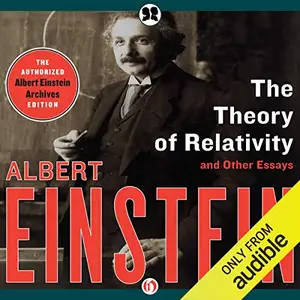 Theory of Relativity... and Other Essays [Audiobook]