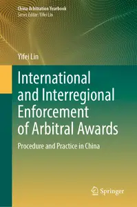 International and Interregional Enforcement of Arbitral Awards: Procedure and Practice in China