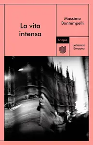 La vita intensa - Massimo Bontempelli