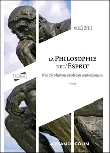 Michaël Esfeld, "La philosophie de l'esprit - 4e éd.: Une introduction aux débats contemporains"