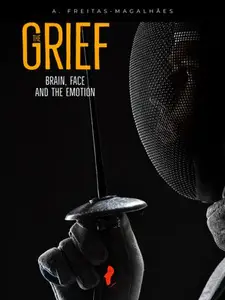 The Grief: Brain, Face and the Emotion