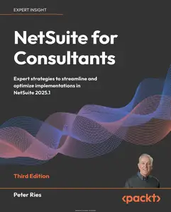 NetSuite for Consultants, 3rd Edition