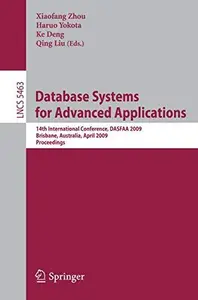 Database Systems for Advanced Applications: 14th International Conference, DASFAA 2009, Brisbane, Australia, April 21-23, 2009.