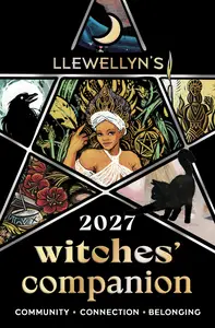 Llewellyn's 2027 Witches' Companion: Community Connection Belonging