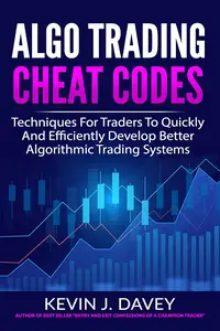 ALGO TRADING CHEAT CODES: Techniques For Traders To Quickly And Efficiently Develop