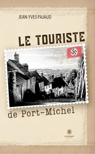 Jean-Yves Pajaud, "Le touriste de Port-Michel"