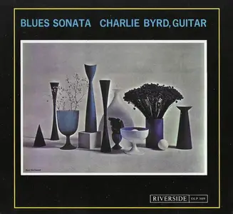 Charlie Byrd - Blues Sonata (1961) [Reissue 2001]