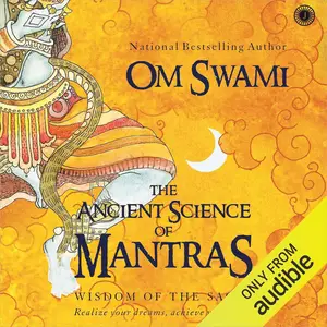 The Ancient Science of Mantras: Wisdom of the Sages [Audiobook]