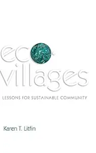 Ecovillages: Lessons for Sustainable Community