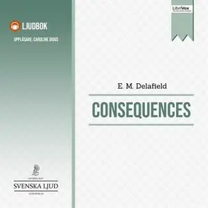 «Consequences» by E.M. Delafield