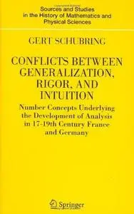 Conflicts Between Generalization, Rigor, and Intuition: Number Concepts Underlying the Development of Analysis in 17th-19th Cen