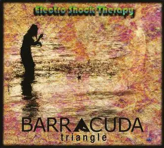 Barracuda Triangle - Electro Shock Therapy (2014)